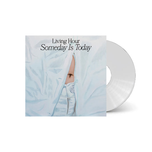 Living Hour - Someday Is Today (Coke Bottle Clear Vinyl)