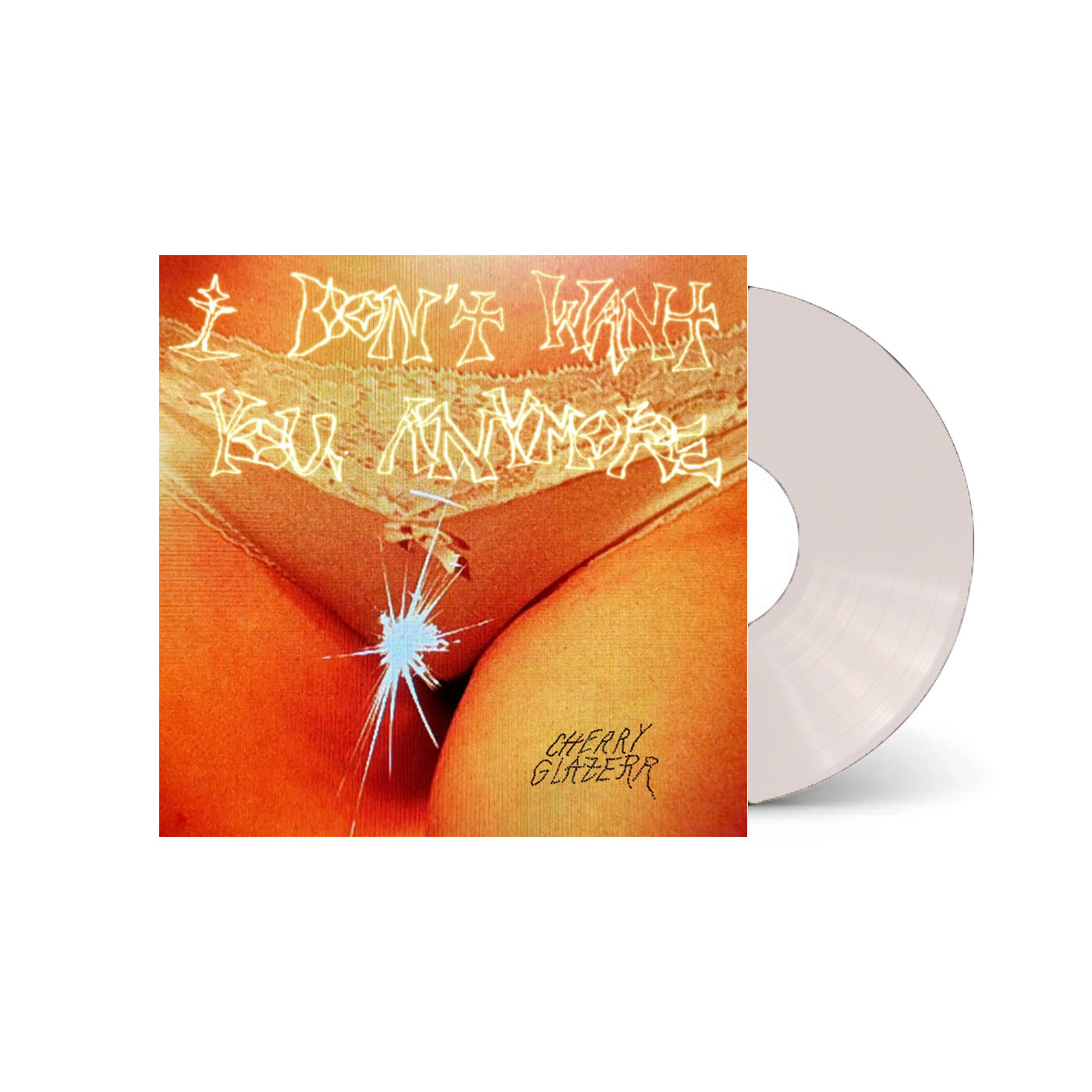 Cherry Glazzer - I Don't Want you Anymore (Crystal Clear Vinyl)