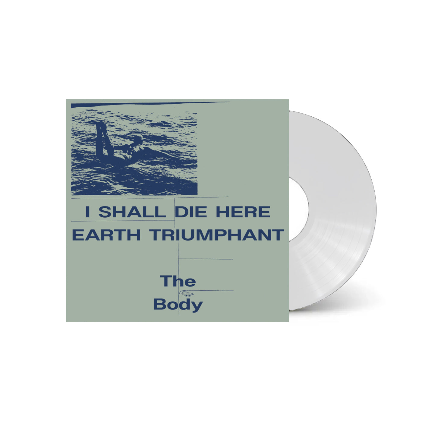 The Body - I Shall Die Here / Earth Triumphant (White Vinyl)